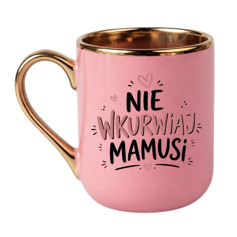 Kubek „Nie wkurwiaj mamusi” – śmieszny prezent dla mamy