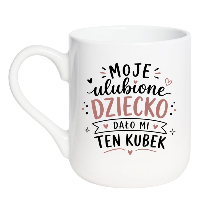 Kubek „Moje ulubione dziecko dało mi ten kubek”