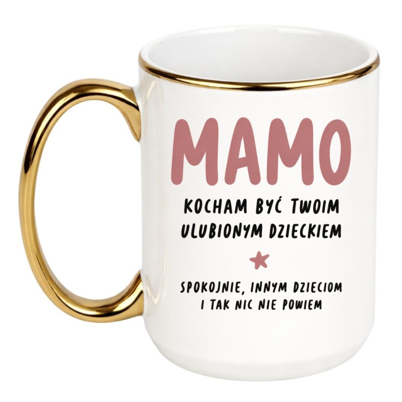 Kubek 450 ml „Mamo kocham być twoim ulubionym dzieckiem” – śmieszny prezent dla mamy