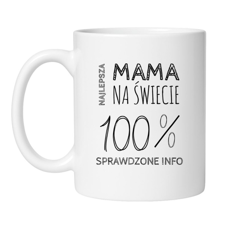 Kubek Najlepsza mama na świecie 100 procent sprawdzone info