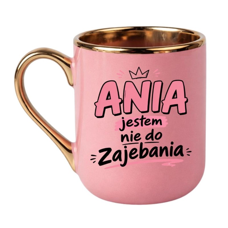 Personalizowany kubek z imieniem „Ania jestem nie do zajebania” – śmieszny kubek bez cenzury
