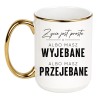 Kubek bez cenzury „Życie jest proste” – śmieszny kubek z mocnym tekstem