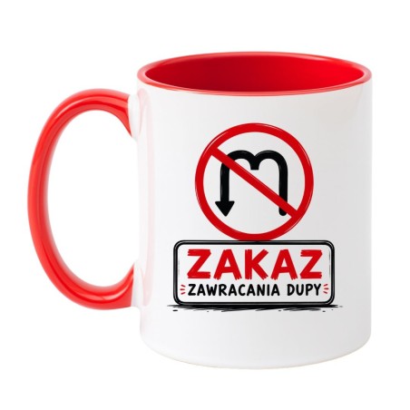 Chamski kubek „Zakaz Zawracania Dupy” – śmieszny prezent do pracy i domu