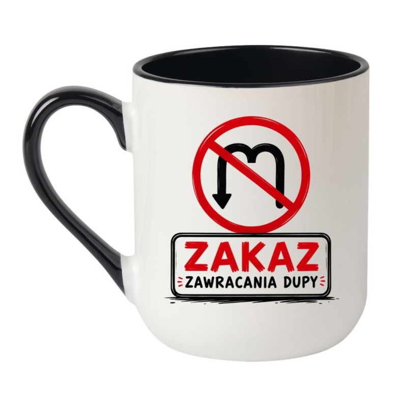 Kubek bez cenzury „Zakaz Zawracania Dupy” – śmieszny prezent do pracy i domu