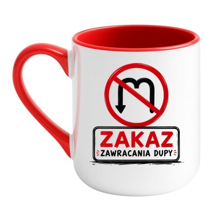 Kubek bez cenzury „Zakaz Zawracania Dupy” – śmieszny prezent do pracy i domu