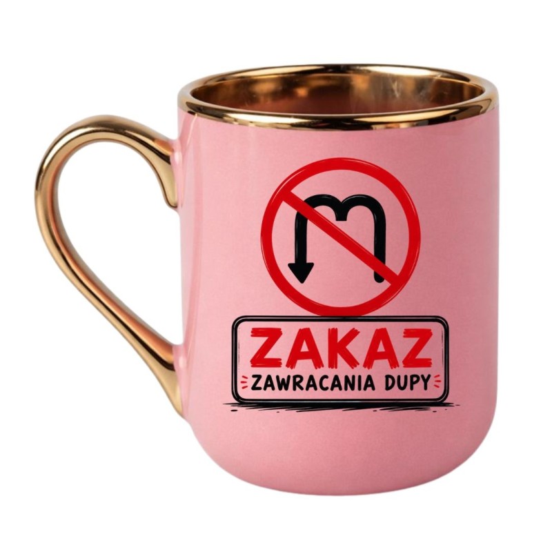 Kubek bez cenzury „Zakaz Zawracania Dupy” – śmieszny prezent do pracy i domu