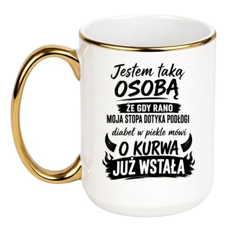 Kubek „O Kurwa Już Wstała” – śmieszny prezent dla niej