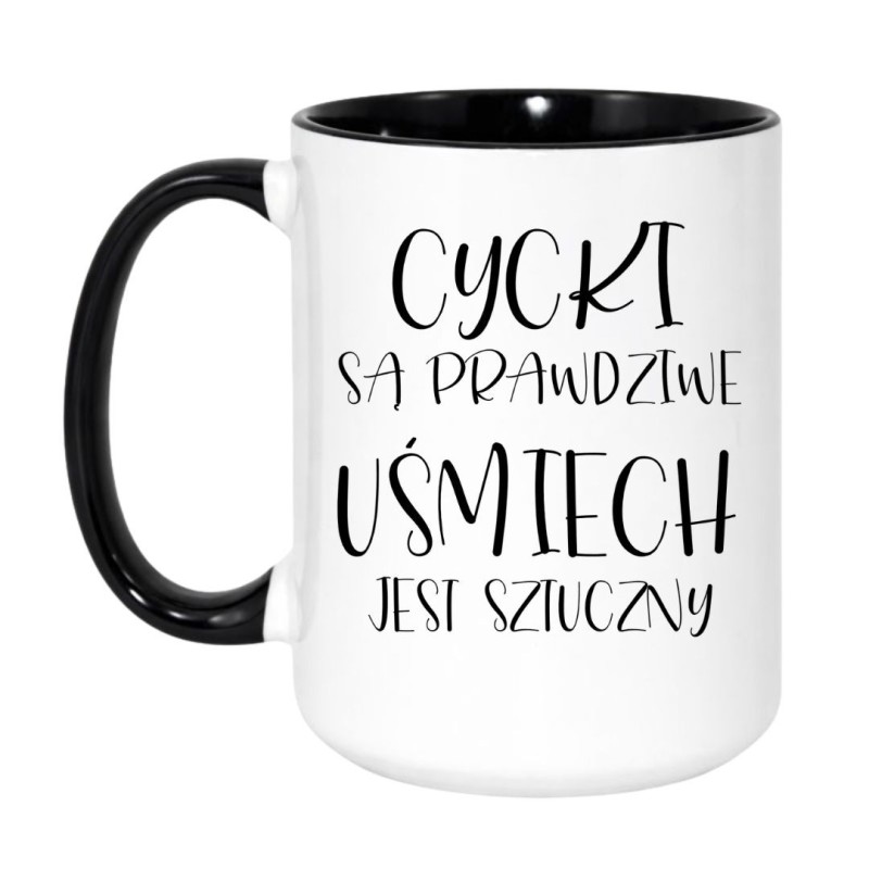Śmieszny kubek „Cycki są prawdziwe, uśmiech jest sztuczny”