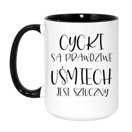 Śmieszny kubek „Cycki są prawdziwe, uśmiech jest sztuczny”