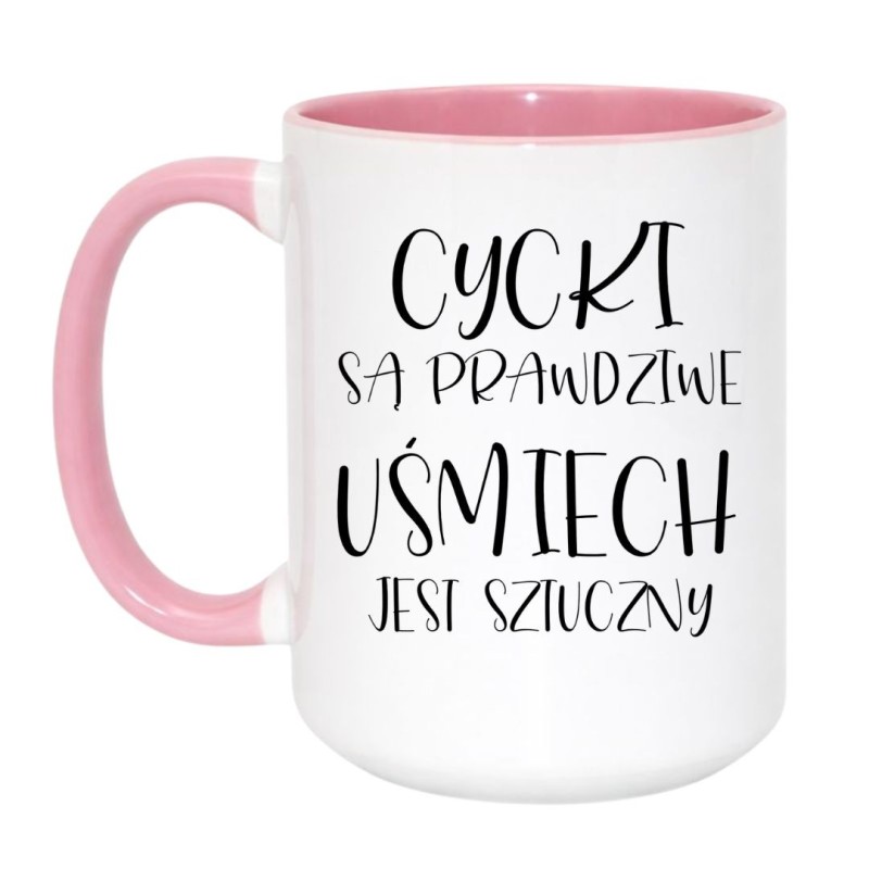 Śmieszny kubek „Cycki są prawdziwe, uśmiech jest sztuczny”