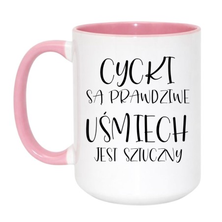 Śmieszny kubek „Cycki są prawdziwe, uśmiech jest sztuczny”