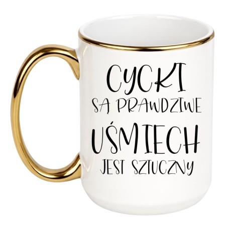 Śmieszny kubek „Cycki są prawdziwe, uśmiech jest sztuczny”