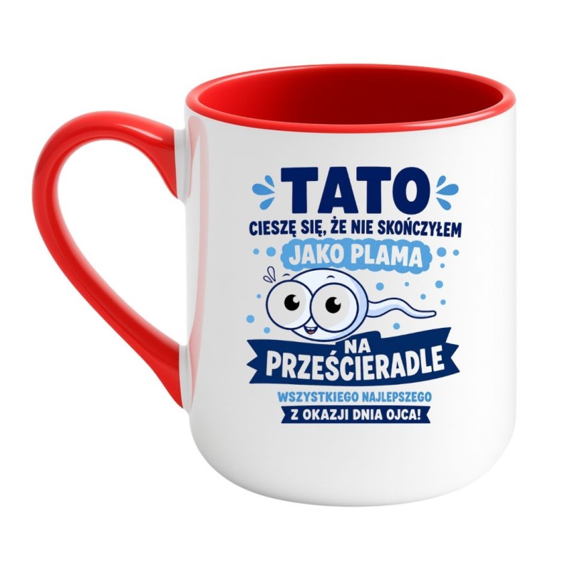 Kubek Tato cieszę się że nie skończyłem jako plama