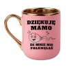 Kubek „Dziękuję Mamo, Że Mnie Nie Połknęłaś”