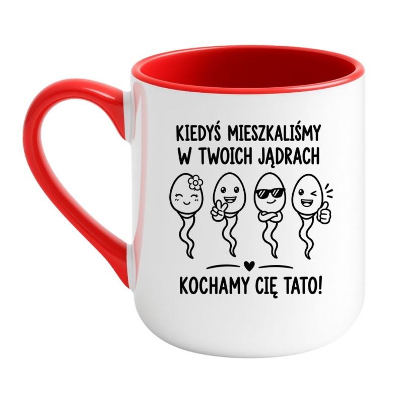 Kubek „Kiedyś mieszkaliśmy w Twoich jądrach. Kochamy Cię Tato!”
