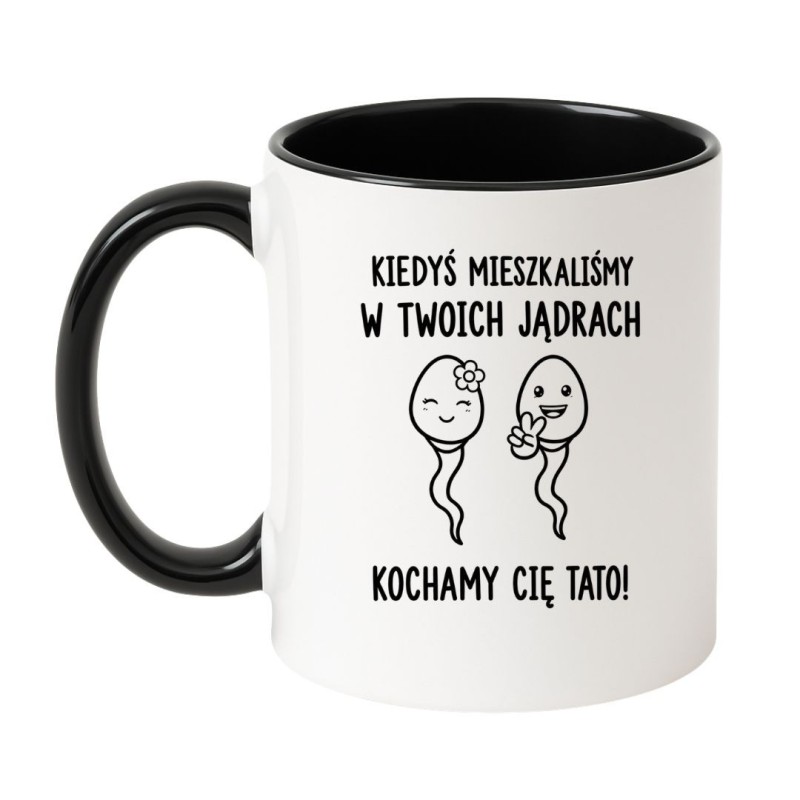 Kubek Kiedyś Mieszkaliśmy w Twoich Jądrach - Śmieszny Prezent dla Taty