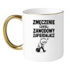 Śmieszny kubek z napisem „Zmęczenie Level: Zawodowy Zapierdalacz”