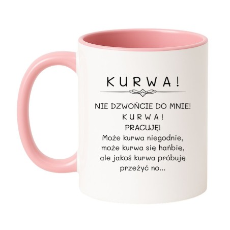 Kubek biało-różowy 330 ml Kurwa pracuję dla niej