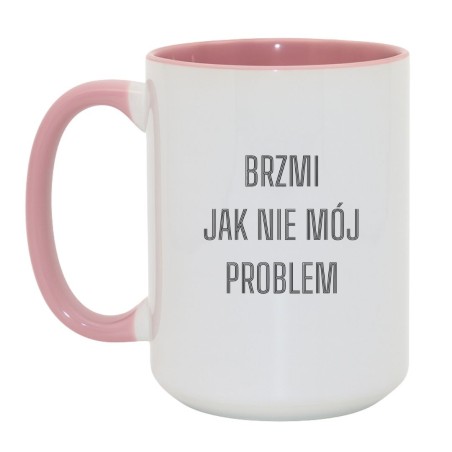 Kubek biało-różowy 450 ml z napisem „Brzmi jak nie mój problem” – idealny do biura.