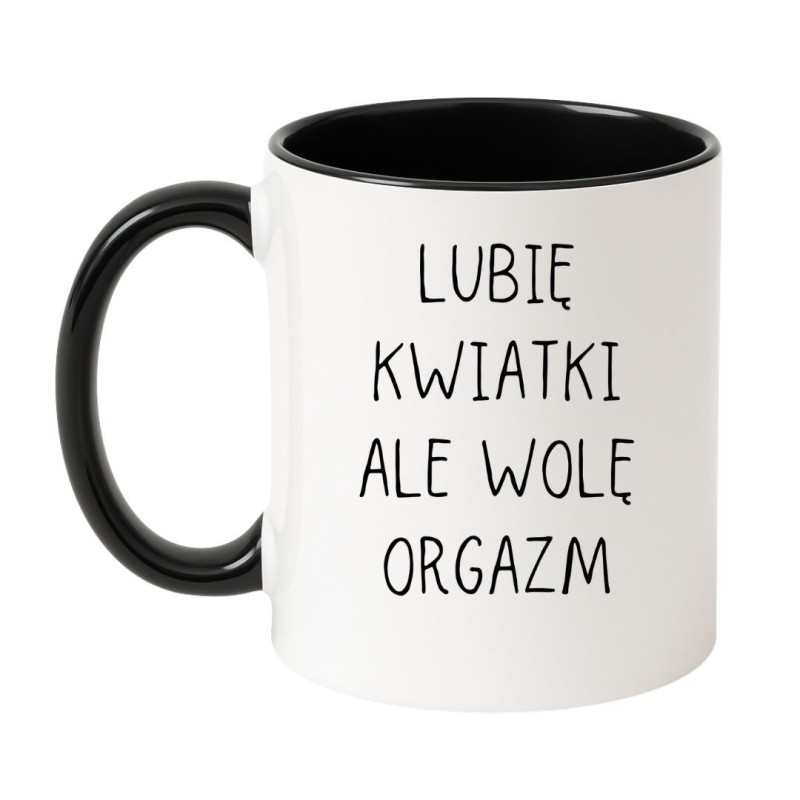 Kubek biało-czarny 330 ml z napisem „Lubię kwiatki ale wolę orgazm” na Walentynki lub rocznicę.