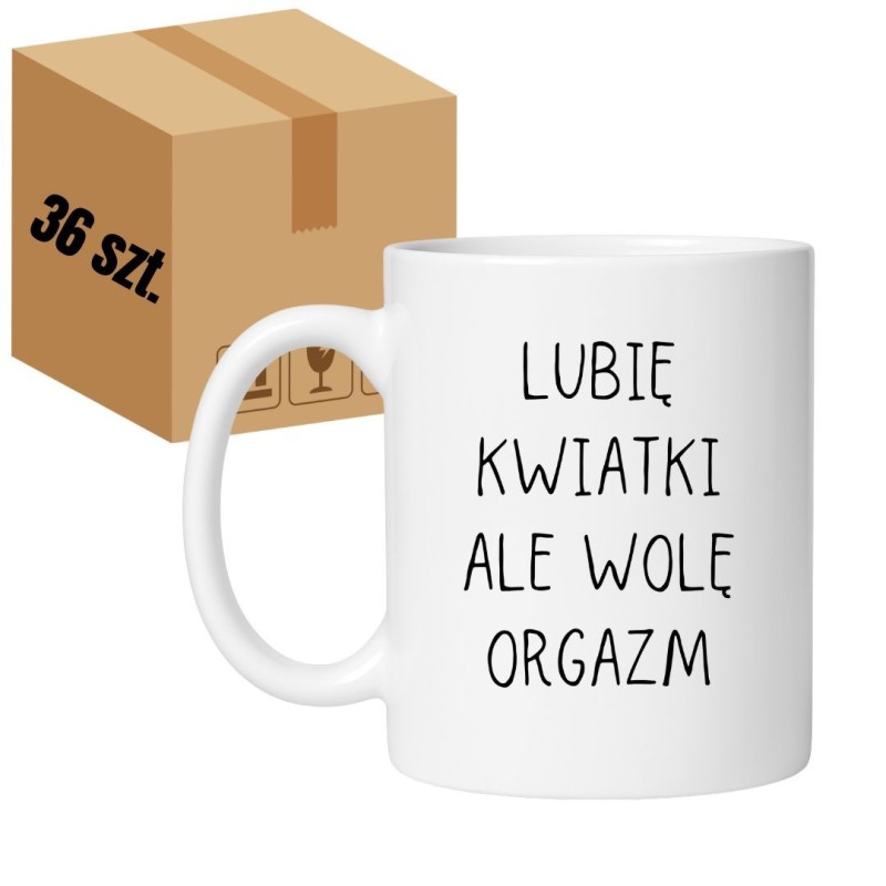 Karton 36 sztuk kubków białych 330 ml z napisem „Lubię kwiatki ale wolę orgazm” do sprzedaży hurtowej.