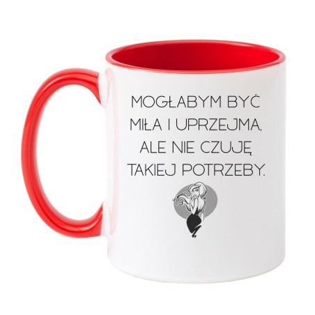 Kubek biało-czerwony 330 ml z humorystycznym tekstem „Mogłabym być miła i uprzejma, ale nie czuję takiej potrzeby”.