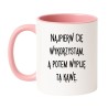 Kubek biało-różowy 330 ml z ironicznym napisem o porannej kawie