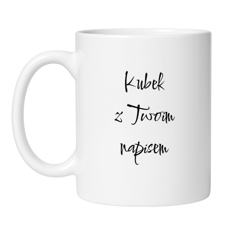 Personalizowany kubek biały – zamów swój tekst, idealny prezent z humorem