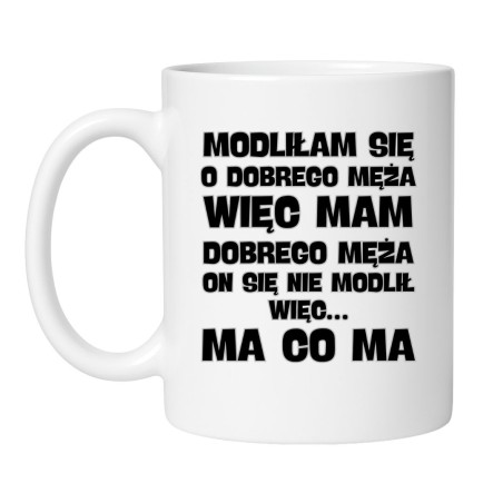Kubek biały 330 ml z humorystycznym nadrukiem – klasyczny śmieszny kubek, doskonały do kawy i herbaty w domu.