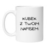 Personalizowany kubek biały – lekka czcionka, śmieszny prezent na co dzień