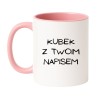 Kubek z własnym napisem – hit sprzedaży, autorski nadruk, zamów już dziś