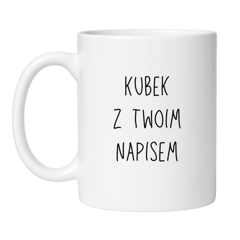 Personalizowany kubek biały – stwórz swój napis i zrób oryginalny prezent dla bliskich