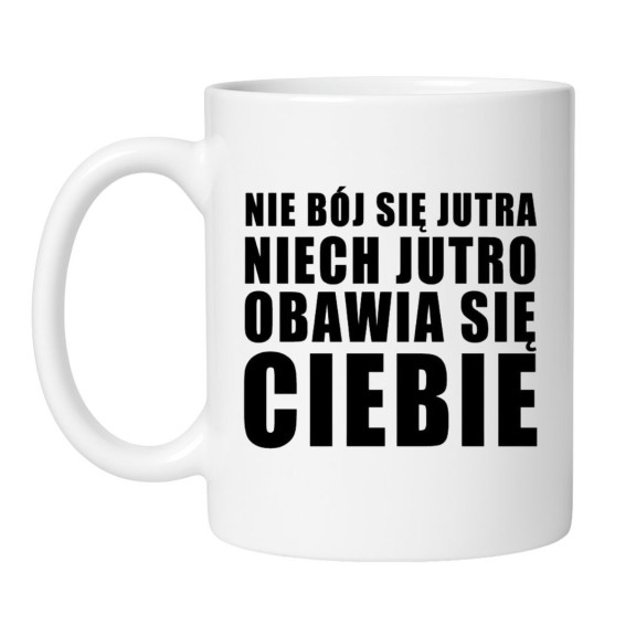 Śmieszny kubek biały 330 ml z inspirującym nadrukiem – świetny prezent dla ambitnych.