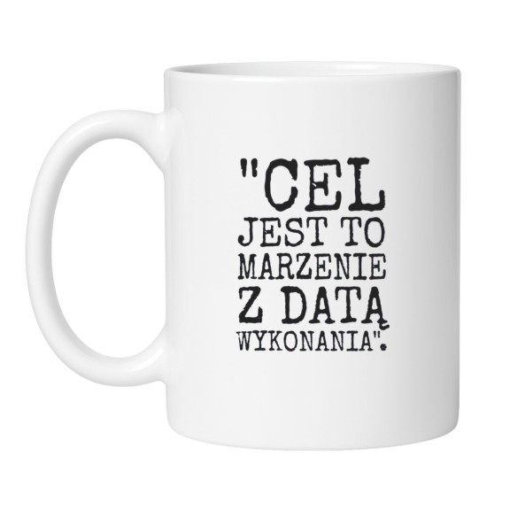 Śmieszny kubek biały 330 ml z inspirującym cytatem – pozytywny gadżet dla kawoszy.