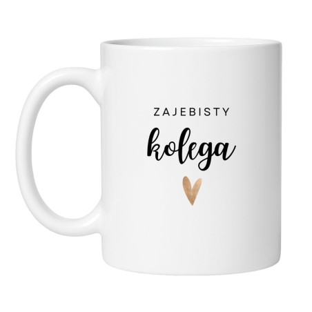 Śmieszny kubek biały 330 ml z nadrukiem – zabawny napis dla kumpla, świetny do kawy.
