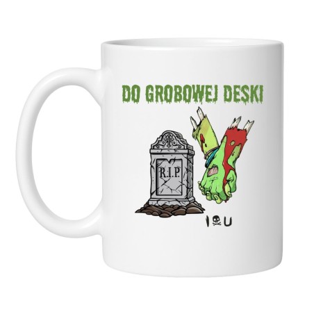 Kubek z napisem Do grobowej deski – czarny humor