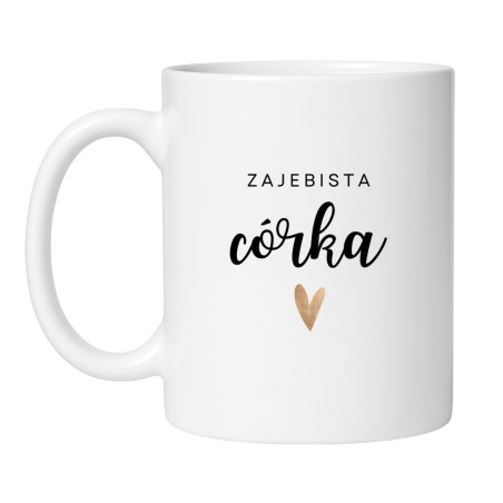 Śmieszny kubek biały 330 ml z nadrukiem – zabawny wzór dla córki, idealny do porannej kawy.