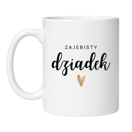 Śmieszny kubek biały 330 ml z nadrukiem – humorystyczny kubek dla dziadka, doskonały prezent.
