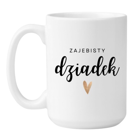 Kubek duży biały 450 ml z napisem – kubek z nadrukiem dla dziadka, must-have dla fanów herbaty.