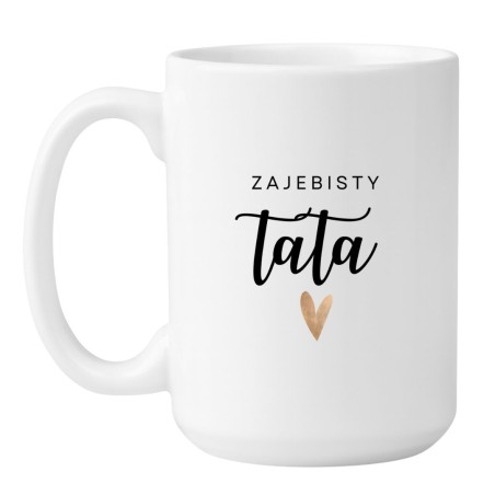 Kubek duży biały 450 ml z napisem – kubek z nadrukiem dla taty, idealny do pracy i domu.