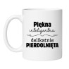 Śmieszny kubek biały 330 ml z chamskim napisem – idealny prezent dla przyjaciółki z dystansem, kubek bez cenzury.