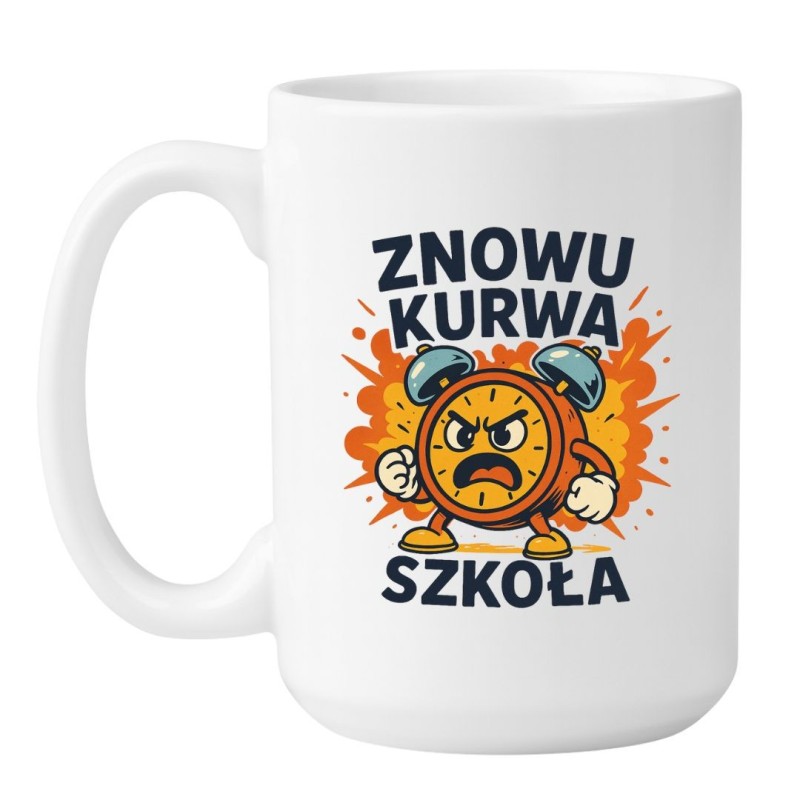 Kubek duży biały 450 ml z chamskim nadrukiem – kubek z napisem bez cenzury, świetny prezent dla nauczyciela.