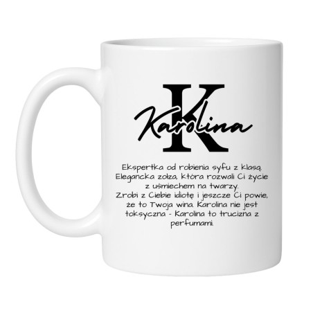 Śmieszny kubek biały 330 ml z nadrukiem – chamski kubek z imieniem Karolina, zabawny gadżet dla kobiet.