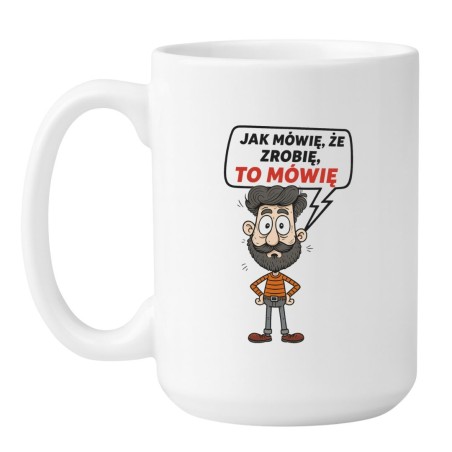 Kubek duży biały 450 ml ze śmiesznym nadrukiem – humorystyczny kubek z napisem, must-have do biura.
